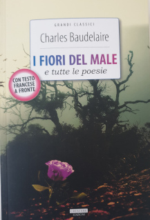 i Fiori del Male e tutte le poesie di Charles Baudelaire - Crescere  edizioni «